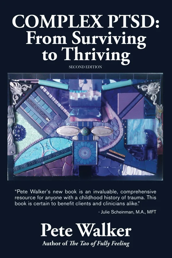 Complex PTSD: From Surviving to Thriving by Pete Walker
