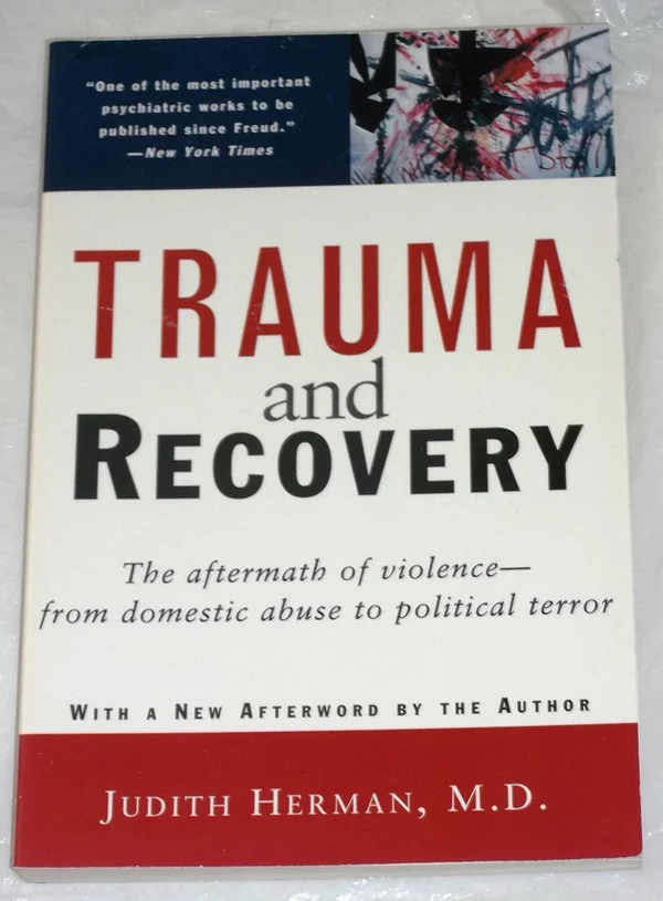 Trauma and Recovery: The Aftermath of Violence by Judith Herman